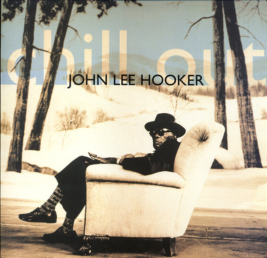 John Lee Hooker : Chill Out (LP, Album)
