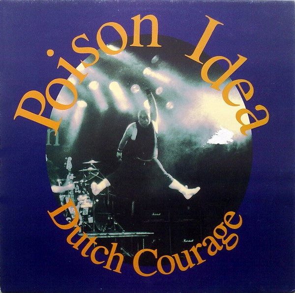 Poison Idea : Dutch Courage (LP, Album)