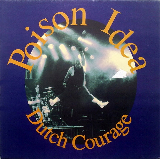 Poison Idea : Dutch Courage (LP, Album)