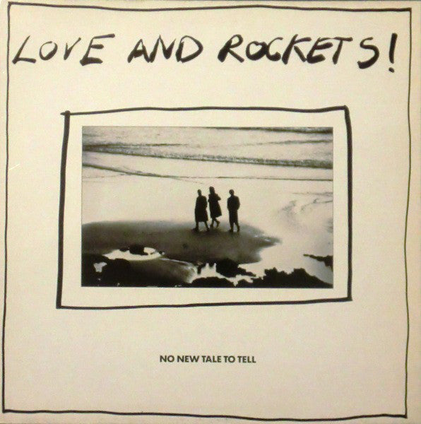 Love And Rockets : No New Tale To Tell (12")