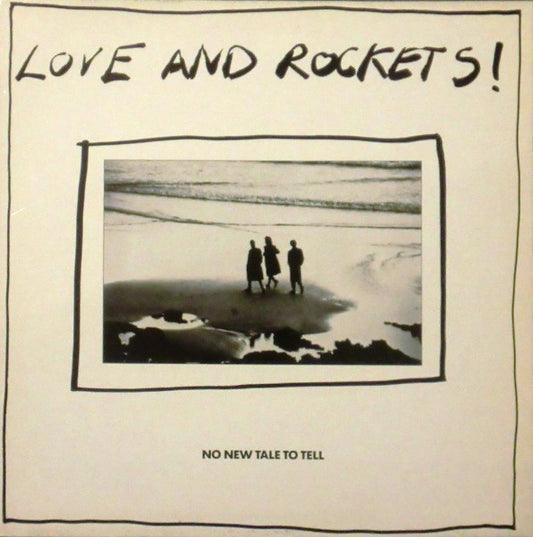 Love And Rockets : No New Tale To Tell (12")