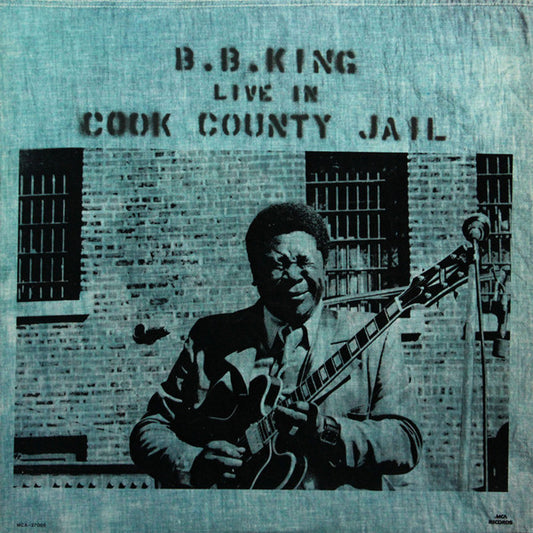 B.B. King : Live In Cook County Jail (LP, Album, RE, Glo)