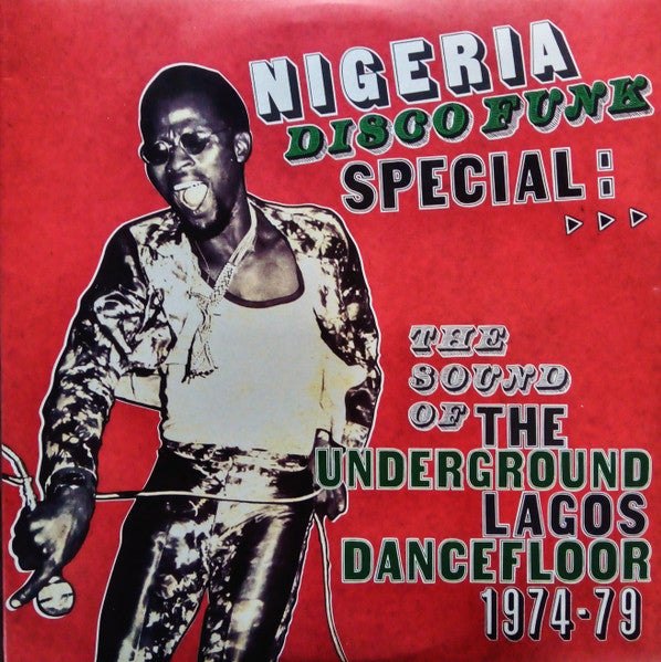Various : Nigeria Disco Funk Special: The Sound Of The Underground Lagos Dancefloor 1974-79 (2xLP, Comp)