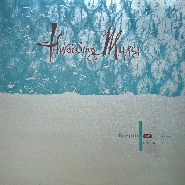 Throwing Muses : Firepile E.P. (Part Two) (12", EP, Ins)