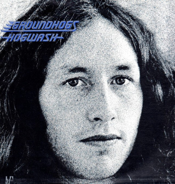 Groundhogs* : Hogwash (LP, Album, Tri)