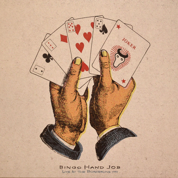 Bingo Hand Job : Live At The Borderline 1991 (2xLP, Album, RSD)