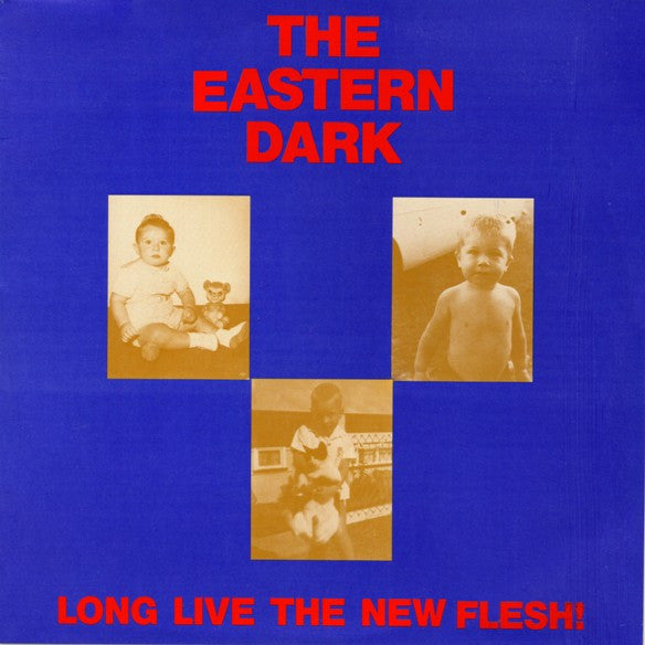 The Eastern Dark : Long Live The New Flesh! (12", MiniAlbum)