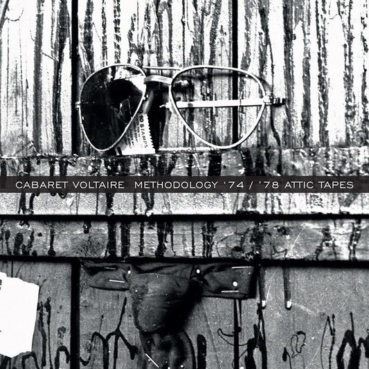 Cabaret Voltaire : Methodology '74 / '78 Attic Tapes (7xLP, Comp, RE, Cle + Box, Ltd)