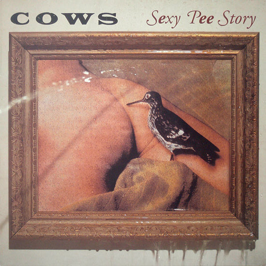 Cows : Sexy Pee Story (LP, Album)