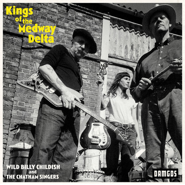 Wild Billy Childish* And The Chatham Singers : Kings Of The Medway Delta (LP, Album)