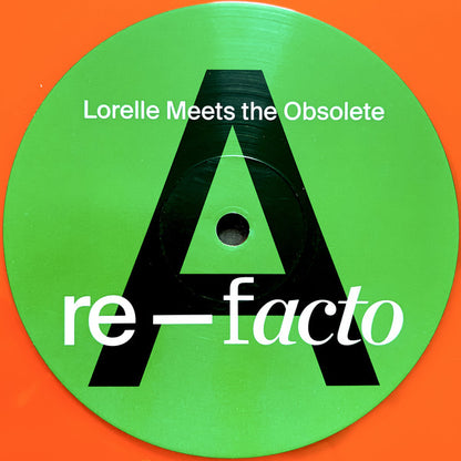 Lorelle Meets The Obsolete : Re-Facto (12", EP, Ltd, Tra)