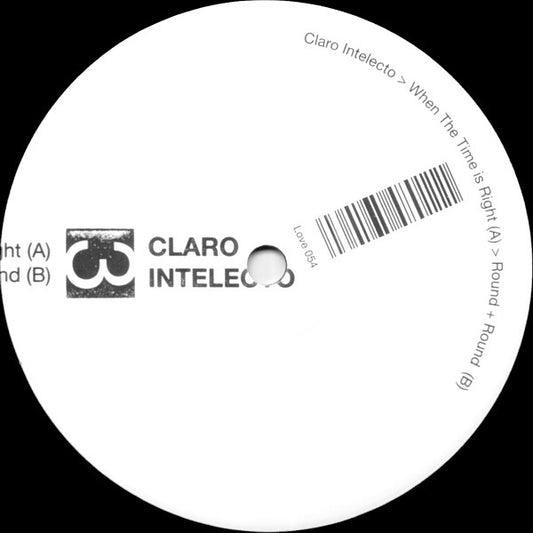 Claro Intelecto : When The Time Is Right / Round + Round (12")