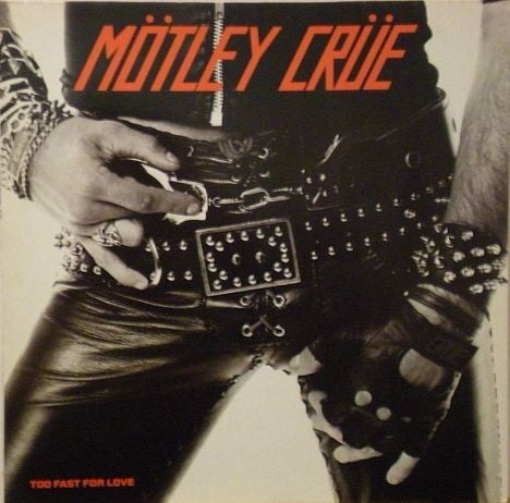 Mötley Crüe : Too Fast For Love (LP, Album, RE)