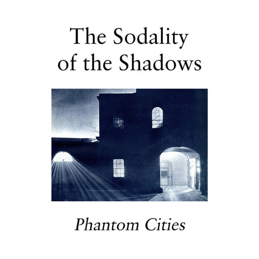 The Sodality of the Shadows : Phantom Cities (12", Album + CD, Album)