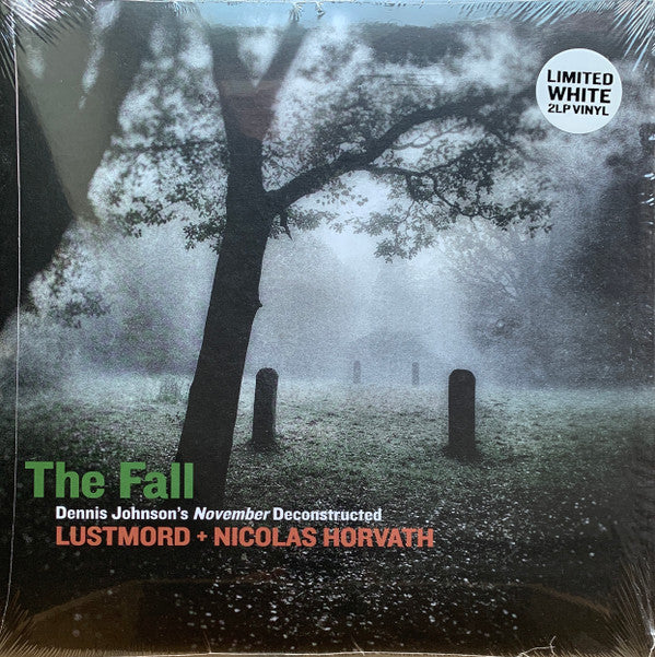 Lustmord + Nicolas Horvath : The Fall (Dennis Johnson's November Deconstructed)  (2xLP, Ltd, Whi)