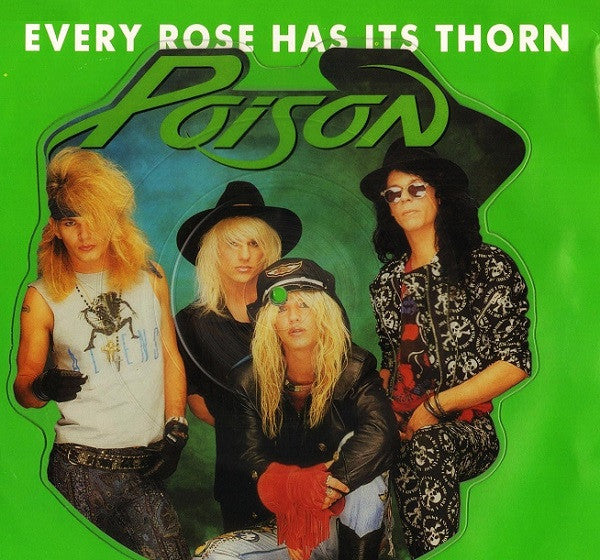 Poison (3) : Every Rose Has Its Thorn (7", Shape, Pic)