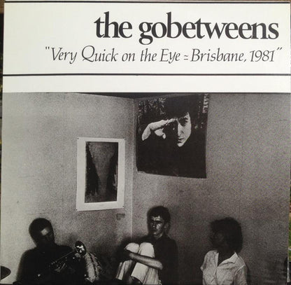 The Gobetweens* : Very Quick On The Eye = Brisbane, 1981 (LP, Album)