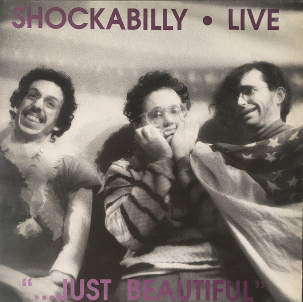 Shockabilly : Live "...Just Beautiful" (LP)