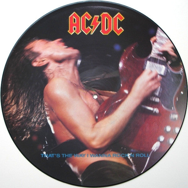 AC/DC : That's The Way I Wanna Rock N Roll (12", Single, Ltd, Pic)