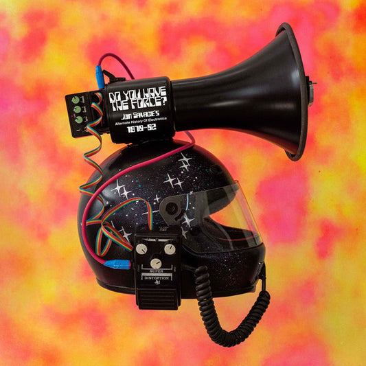 Jon Savage : Do You Have The Force? (Jon Savage's Alternate History Of Electronica 1978-82) (2xLP, Comp, Ltd, RM)