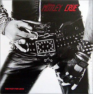Mötley Crüe : Too Fast For Love (LP, Album, RP, 3rd)