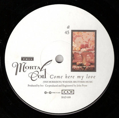 This Mortal Coil : Come Here My Love / Drugs (10", Ltd)