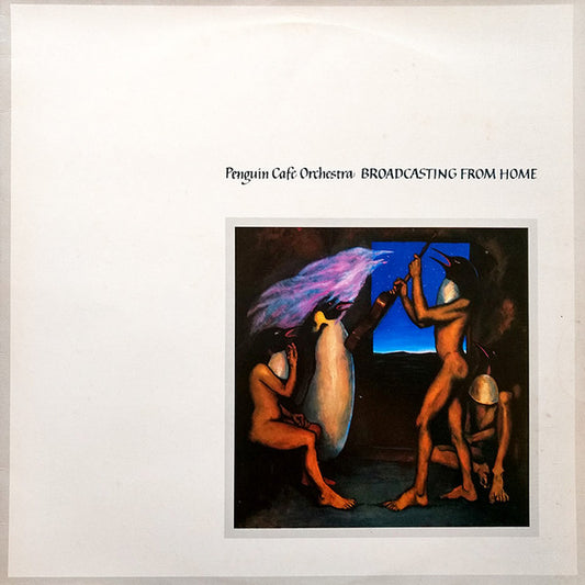 Penguin Cafe Orchestra : Broadcasting From Home (LP, Album)