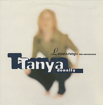 Tanya Donelly : Lovesongs For Underdogs (LP, Album, Whi)