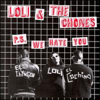 Loli & The Chones : P.S. We Hate You (LP, S/Sided, Album, Red)