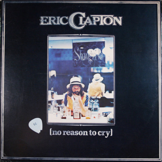 Eric Clapton : No Reason To Cry (LP, Album)