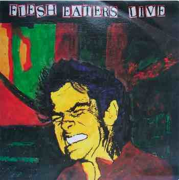 The Flesh Eaters : Live (LP)
