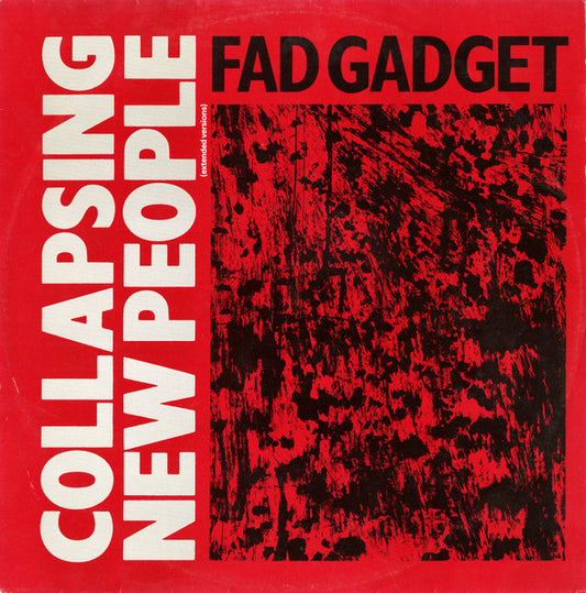 Fad Gadget : Collapsing New People (Extended Versions) (12", Single, MVS)