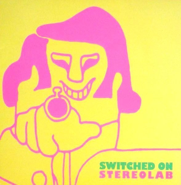 Stereolab : Switched On (LP, Comp, RE)