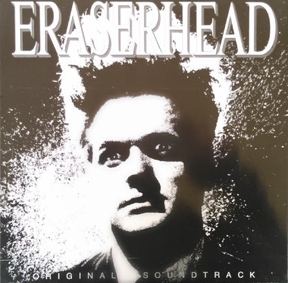 David Lynch & Alan R. Splet : Eraserhead Original Soundtrack (LP, Album, RP)