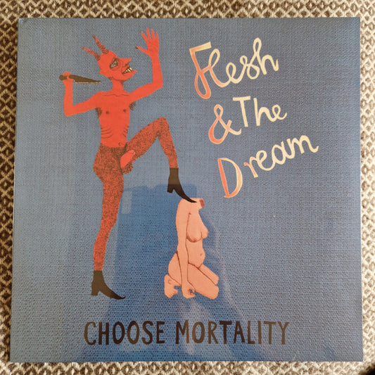 Flesh & The Dream : Choose Mortality (LP, Album)