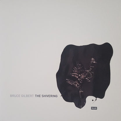 Bruce Gilbert : This Way With The Shivering Man (2xLP, Album, Comp, Ltd, RM)
