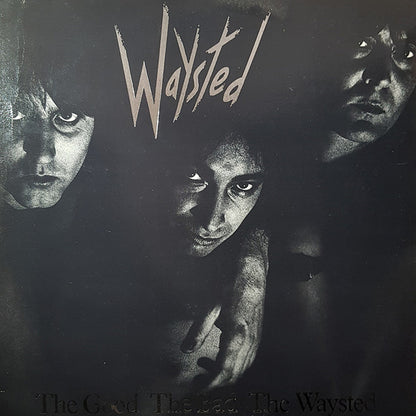 Waysted : The Good The Bad The Waysted (LP, Album)