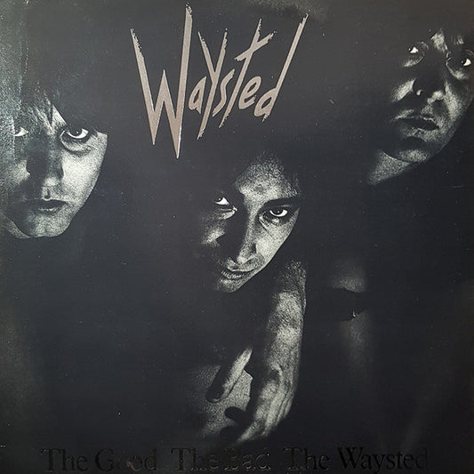 Waysted : The Good The Bad The Waysted (LP, Album)