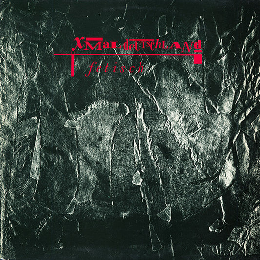X Mal Deutschland : Fetisch (LP, Album)