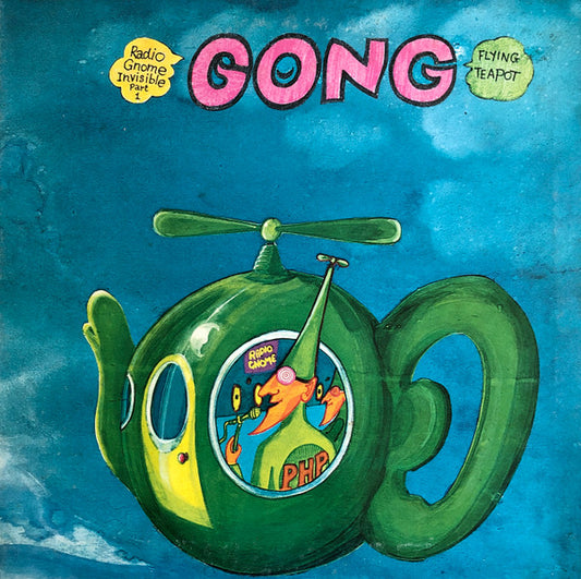 Gong : Flying Teapot (Radio Gnome Invisible Part 1) (LP, Album, RE, Gat)