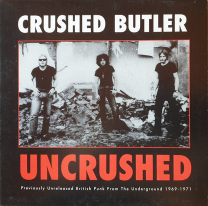 Crushed Butler : Uncrushed: Previously Unreleased British Punk From The Underground 1969-1971 (10", MiniAlbum, Gat)