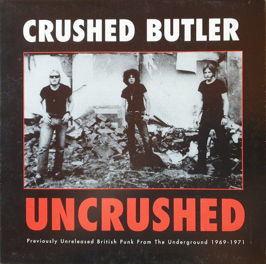 Crushed Butler : Uncrushed: Previously Unreleased British Punk From The Underground 1969-1971 (10", MiniAlbum, Gat)