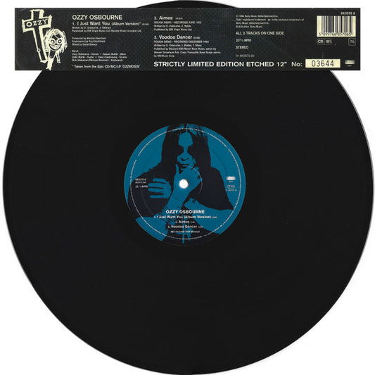 Ozzy Osbourne : I Just Want You (12", S/Sided, Maxi, Etch)