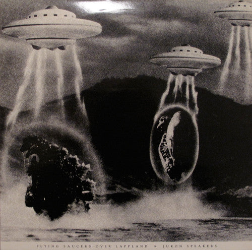 Jukon Speakers : Flying Saucers Over Lappland (LP)