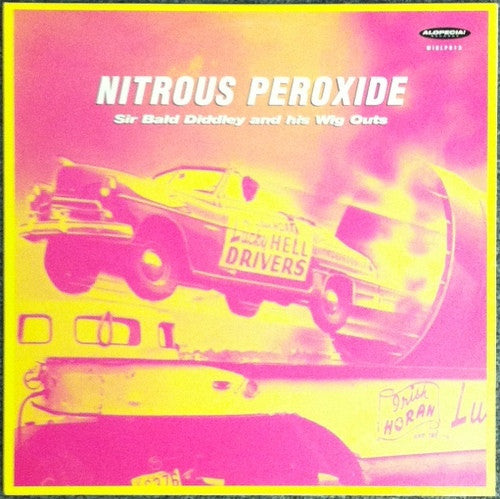 Sir Bald Diddley And His Wig Outs : Nitrous Peroxide (LP)