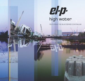 El-P Feat. The Blue Series Continuum : High Water (LP, Album)