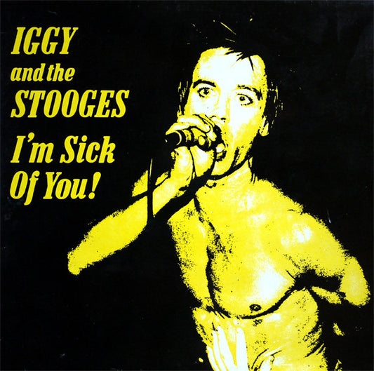 The Stooges : I'm Sick Of You (LP, Album)
