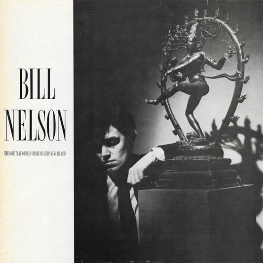 Bill Nelson : The Love That Whirls (Diary Of A Thinking Heart) (LP, Album)