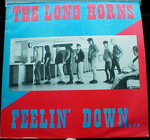 The Long Horns : Feelin' Down (LP, Album)