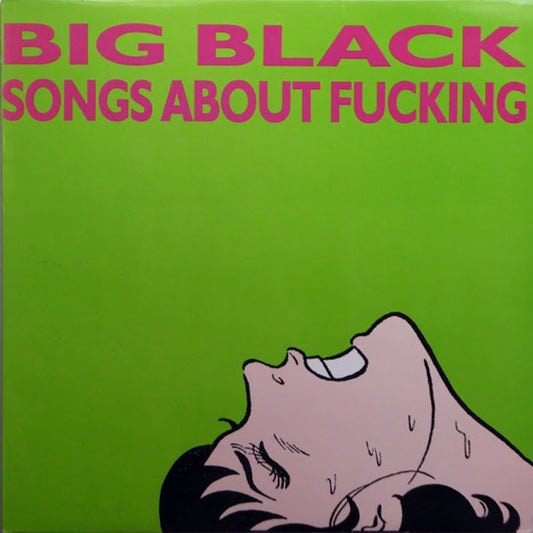 Big Black : Songs About Fucking (LP, Album)
